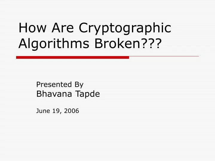 how are cryptographic algorithms broken