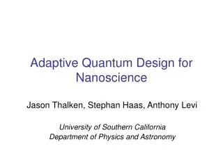 Adaptive Quantum Design for Nanoscience
