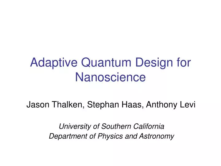 adaptive quantum design for nanoscience