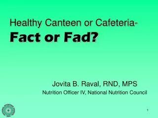Healthy Canteen or Cafeteria- Fact or Fad?