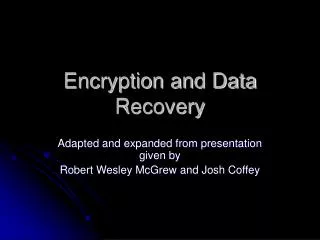 Encryption and Data Recovery