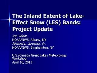 The Inland Extent of Lake-Effect Snow (LES) Bands: Project Update