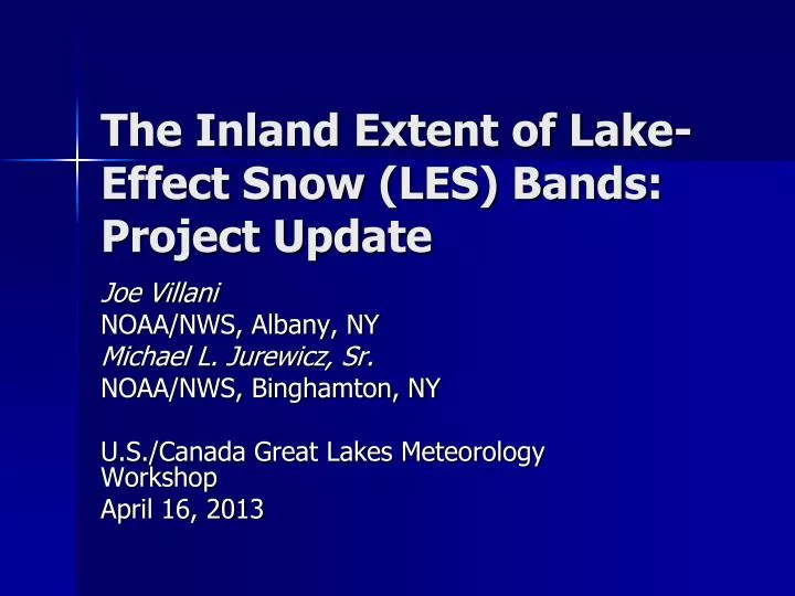 the inland extent of lake effect snow les bands project update