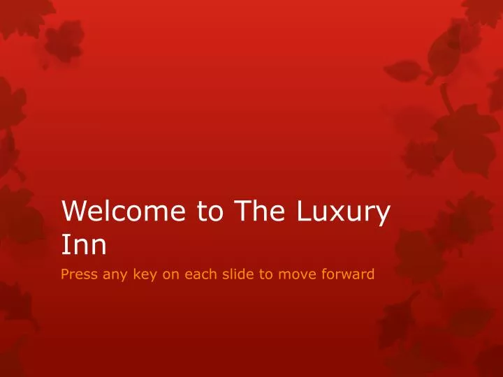 welcome to t he luxury i nn