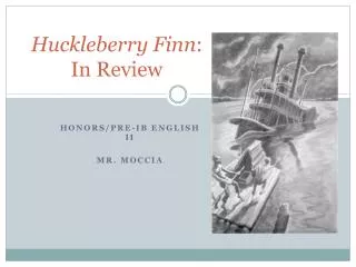 Huckleberry Finn : In Review
