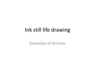 Ink still life drawing