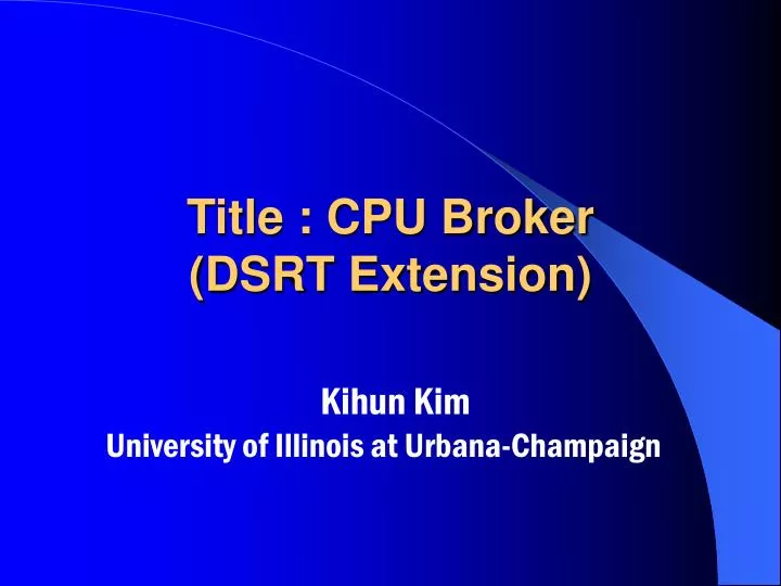 title cpu broker dsrt extension