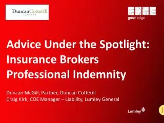 Advice Under the Spotlight: Insurance Brokers Professional Indemnity