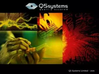 Q5 Systems Limited - 2005