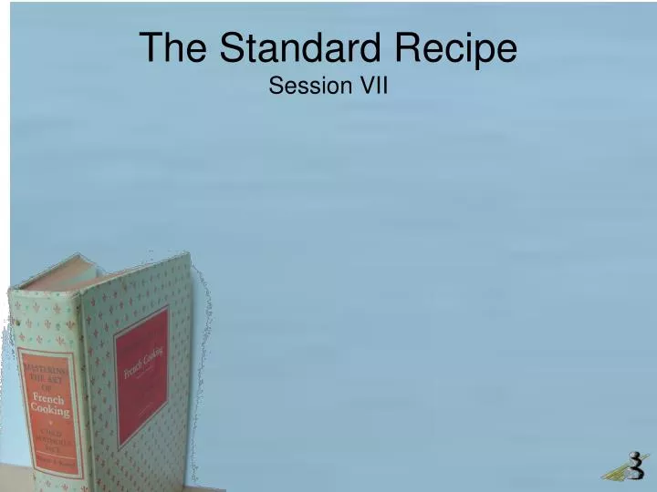 the standard recipe session vii