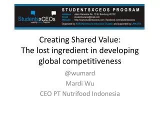 Creating Shared Value: The lost ingredient in developing global competitiveness