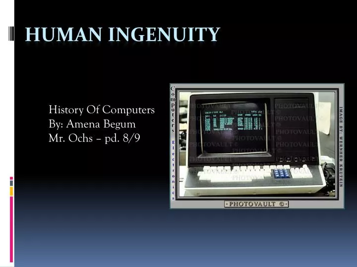 history of computers by amena begum mr ochs pd 8 9