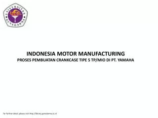 INDONESIA MOTOR MANUFACTURING PROSES PEMBUATAN CRANKCASE TIPE 5 TP/MIO DI PT. YAMAHA