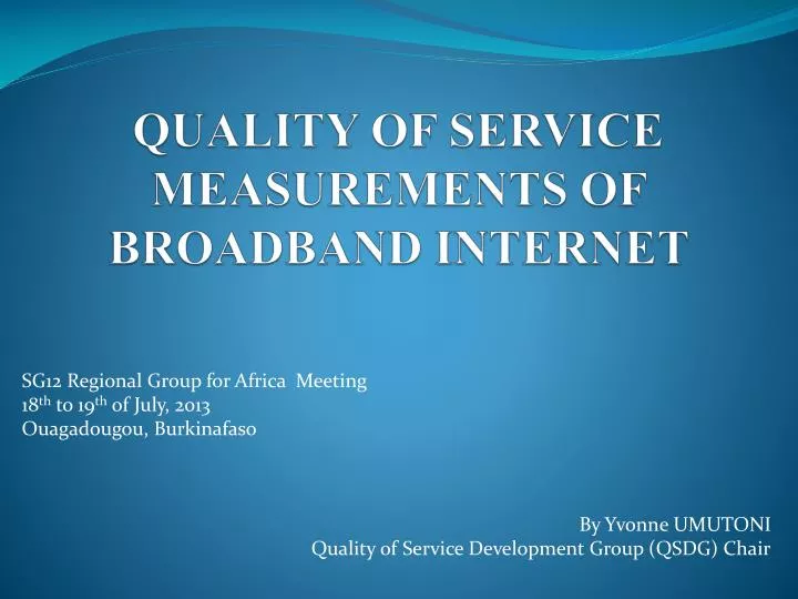 quality of service measurements of broadband internet