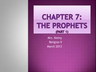 Chapter 7: The Prophets (part 1)