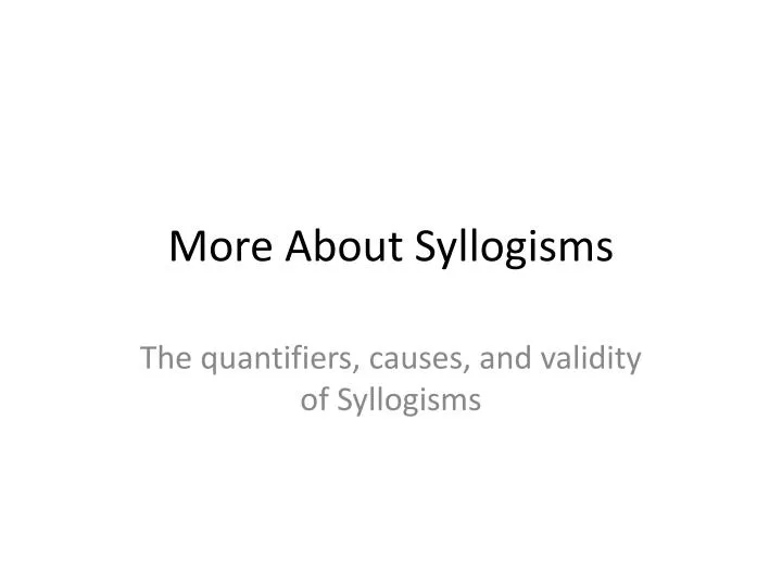 more about syllogisms
