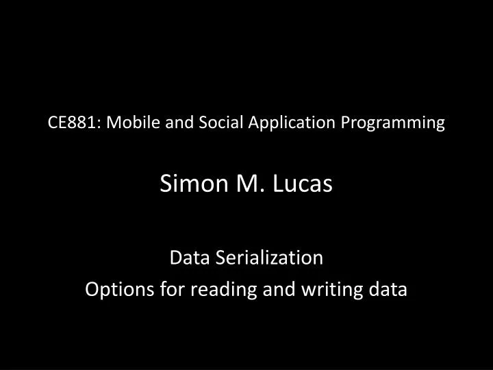 ce881 mobile and social application programming simon m lucas