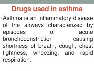 Drugs used in asthma