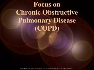Focus on Chronic Obstructive Pulmonary Disease (COPD)