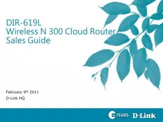 DIR-619L Wireless N 300 Cloud Router Sales Guide