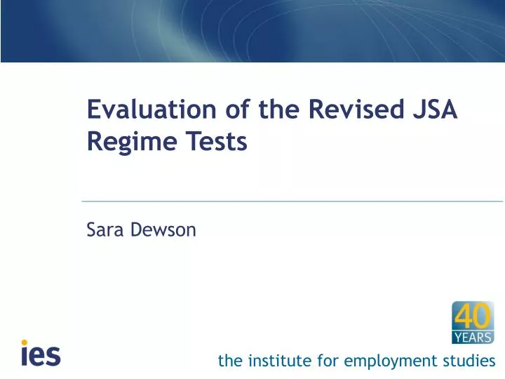 evaluation of the revised jsa regime tests