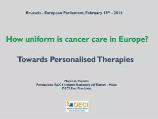 How uniform is cancer care in Europe ?