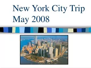 New York City Trip May 2008
