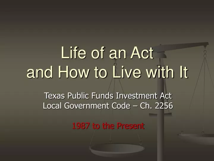 life of an act and how to live with it