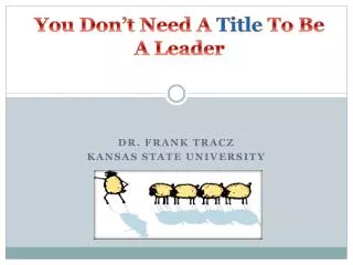 Dr. Frank Tracz Kansas State University