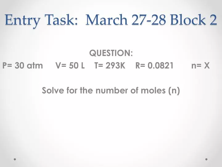 entry task march 27 28 block 2