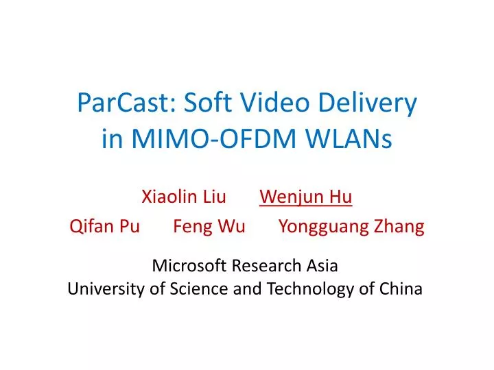 parcast soft video delivery in mimo ofdm wlans