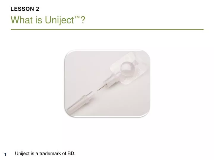 lesson 2 what is uniject