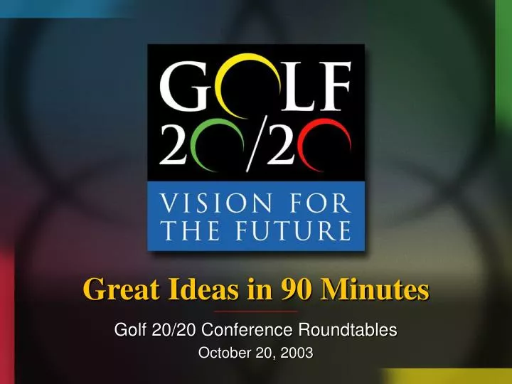 great ideas in 90 minutes