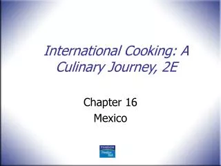 International Cooking: A Culinary Journey, 2E