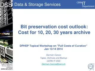 Bit preservation cost outlook: Cost for 10, 20, 30 years archive