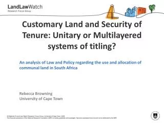 Customary Land and Security of Tenure: U nitary or Multilayered systems of titling?