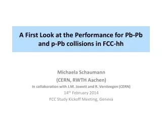 A First Look at the Performance for Pb-Pb and p- Pb collisions in FCC- hh