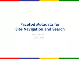Faceted Metadata for Site Navigation and Search
