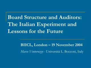 Board Structure and Auditors: The Italian Experiment and Lessons for the Future