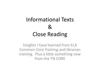 Informational Texts &amp; Close Reading