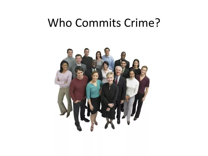 who commits crime