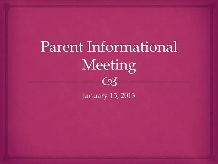 parent informational meeting
