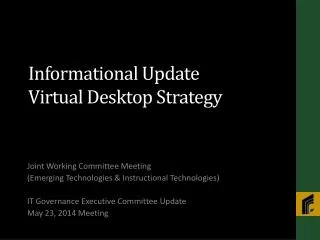 Informational Update Virtual Desktop Strategy