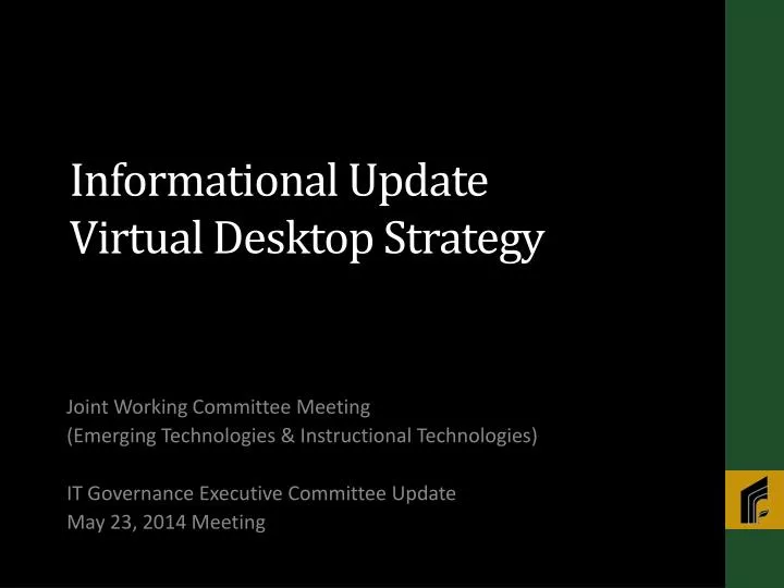 informational update virtual desktop strategy