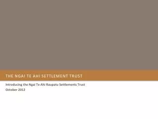 THE NGAI TE AHI settlement TRUST