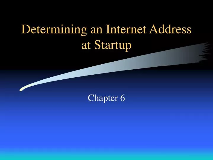 determining an internet address at startup