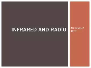 Infrared and Radio