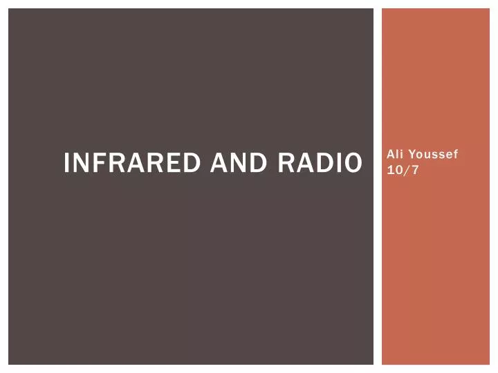 infrared and radio