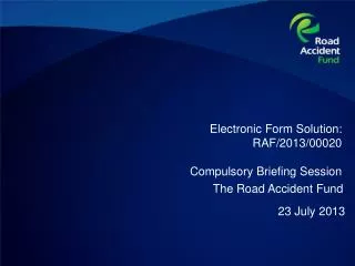 Electronic Form Solution: RAF/2013/00020 Compulsory Briefing Session