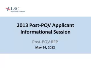 2013 Post-PQV Applicant Informational Session